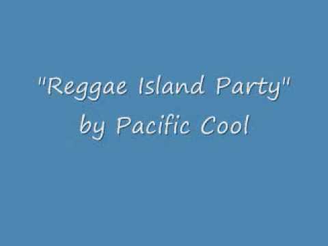 Reggae Island Party by Pacific Cool