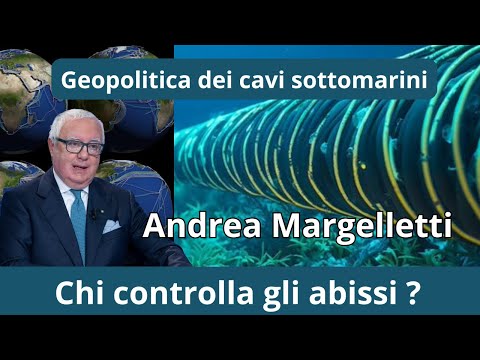 Andrea Margelletti : Chi controlla gli abissi ? | Geopolitica digitale e dei cavi sottomarini