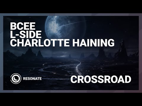 BCee, L-Side & Charlotte Haining - Crossroad