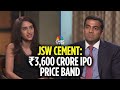 JSW Cement 3 600 Cr IPO Parth Jindal On Capex Strategy FY26 Outlook CNBC TV18