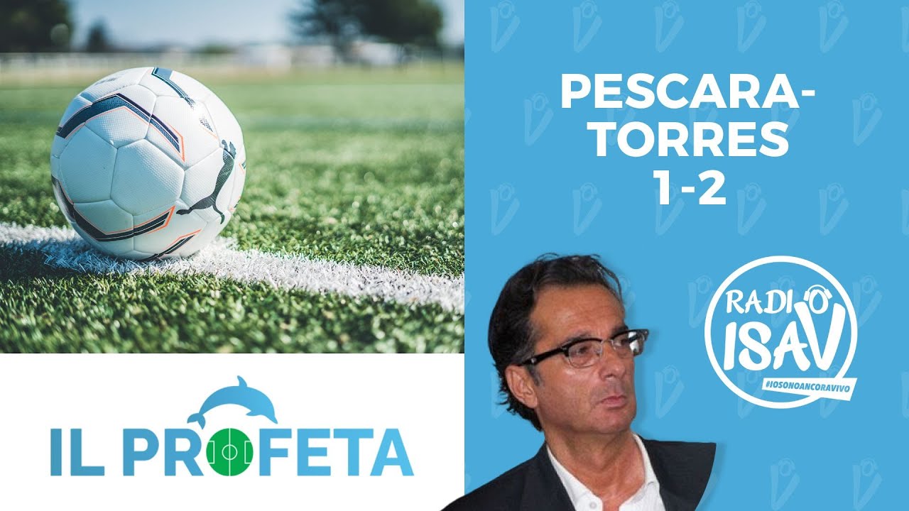 IL PROFETA - Massimo Profeta | PESCARA - TORRES 1-2