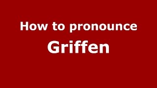 How to pronounce Griffen
