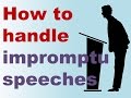 How to handle impromptu speeches