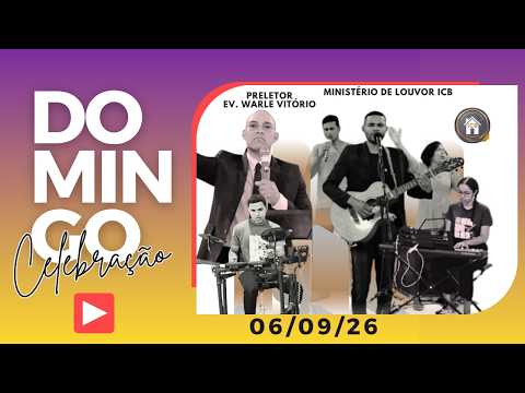 Celebração de Domingo | Louvor e Adoração | 1ª Congregação ICB Nova Viçosa-BA | 06-09-26 | #louvor