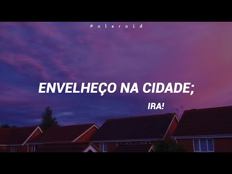 Envelheço na Cidade - IRA! (Lyrics)