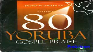 Sound Of Jubilee - 80 Yoruba Gospel Praise