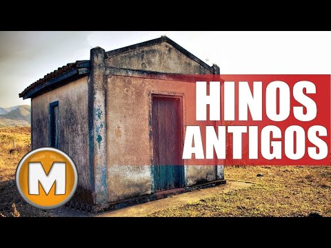 Hinos Antigos - Os Melhores