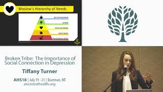 AHS18 Tiffany Turner - Broken Tribe: the Importance of Social Connection in Depression