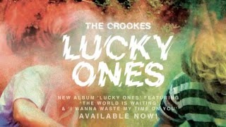 The Crookes - Lucky Ones Album Trailer