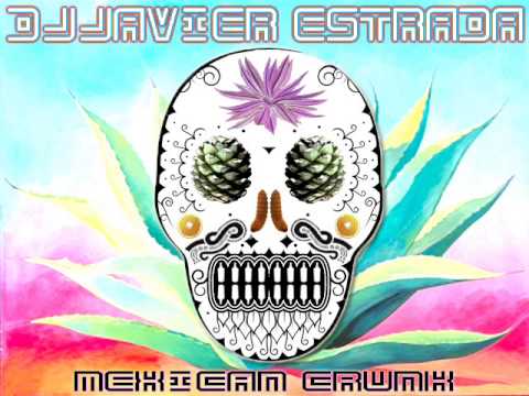 Mexican Crunk - Dj Javier Estrada