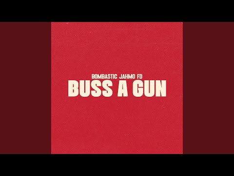 Buss A Gun