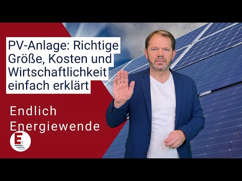 PV-Anlage: Richtige Größe, Kosten und Wirtschaftlichkeit einfach erklärt