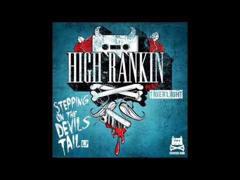 High Rankin Feat Tigerlight - Stepping On The Devil's Tail