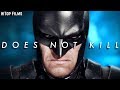 Batman Does NOT Kill