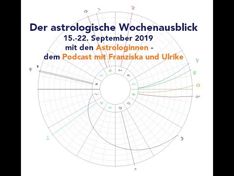 Astrologischer Wochenausblick 16. - 22. September 2019