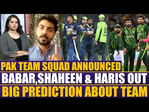 Pak Team Squad Announced | Babar,Shaheen, Rizwan & Haris Out | Big Prediction About Team
