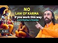 No Law Of KARMA If You Work This Way Shree Krishna S Promise Swami Mukundananda 4 40