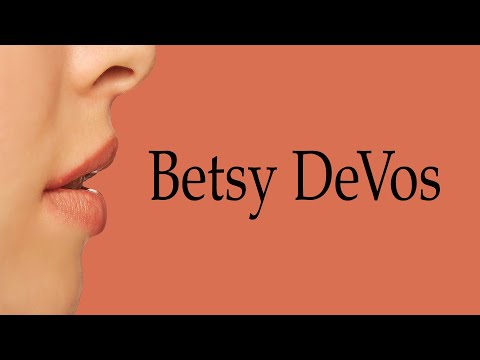 How to Pronounce Betsy DeVos