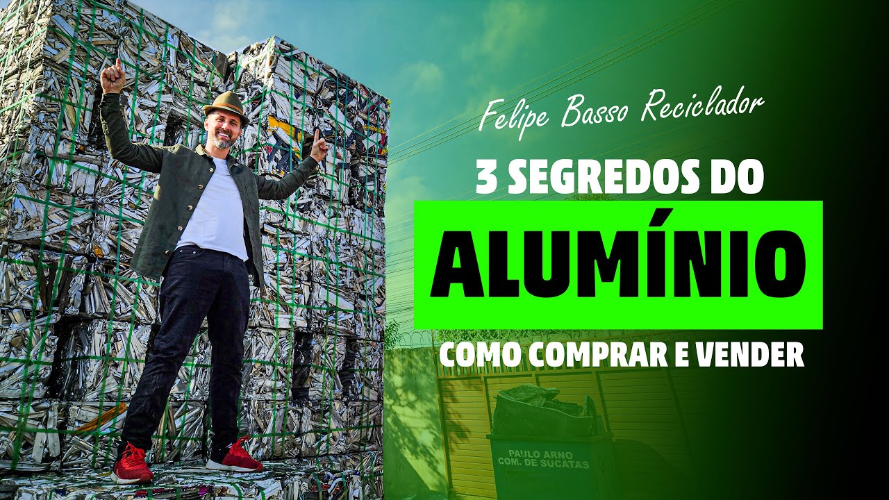 3 SEGREDOS PARA GANHAR MUITO DINHEIRO COM ALUMÍNIO. Como fazer 150 toneladas por mês!