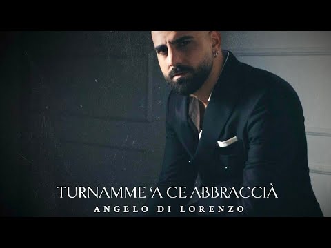 Angelo di Lorenzo Turnamme ‘a ce abbraccia’ 