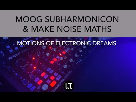 Moog Subharmonicon&Maths - Motions of Electronic Dreams