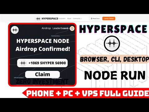 HyperSpace Node Run Airdrop || Browser, Desktop, CLI Node Run Full Guide for Mobile & PC & VPS Users
