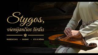 Stygos, vienijančios širdis | Kanklių koncertas | KTU Nemunas | 2026-09-24