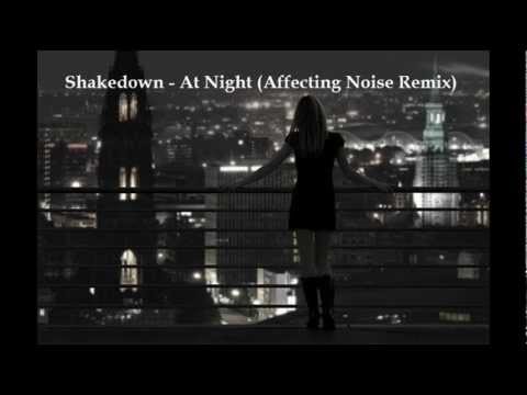 Shakedown - At Night (Affecting Noise Remix)