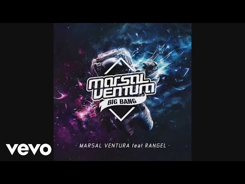 Marsal Ventura - Big Bang (Audio) ft. Rangel