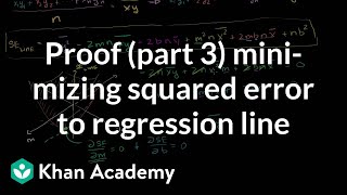 Proof (Part 3) Minimizing Squared Error to Regression Line