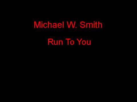 Run To You
