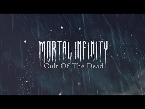 Mortal Infinity - Cult Of The Dead (Official Lyric Video)