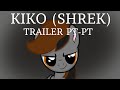 KIKO SHREK Trailer PT PT
