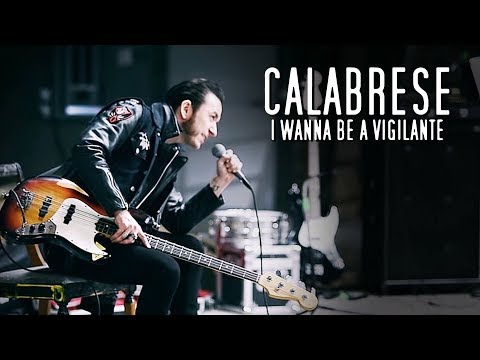 CALABRESE - "I Wanna Be a Vigilante" (Official Music Video)