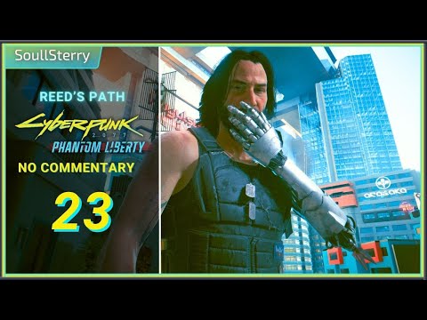 [ No Commentary ] Playthrough Cyberpunk 2077 Phantom Liberty Part 23 PC [ Firestarter Reed Path ]