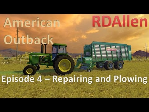 Farming Simulator 15 MP American Outback E4 - Repairing and Plowing