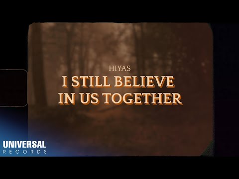 Hiyas - I Still Believe In Us Together (Official Lyric Video)
