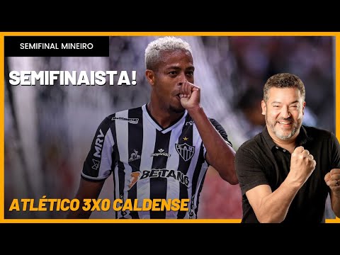 ATLÉTICO MG 3X0 CALDENSE Campeoanto Mineiro (SEMIFINAL)