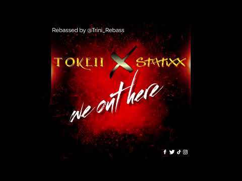 Tokeii x Statixx - We out here - Rebassed (30hz,39hz)