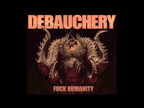 6. DEBAUCHERY -  MURDERBRUTE MINOTAURS ( FROM THE ALBUM FUCK HUMANITY / DEBAUCHERY 2015 )