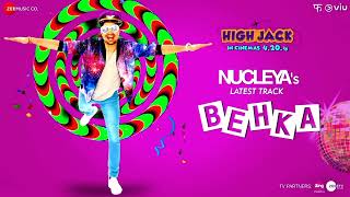 Behka | Full Song | High Jack