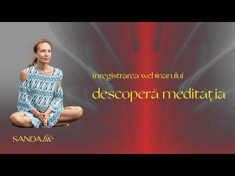 webinarul Descoperă meditația #training meditație #curs #Cunoaștere #Dezvoltare personală