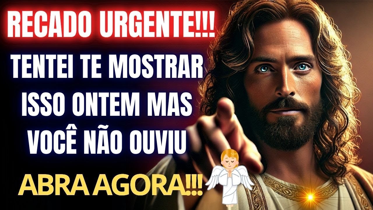 🚨 DEUS ENVIA UMA REVELAÇÃO URGENTE PARA SUA VIDA! ABRA AGORA!