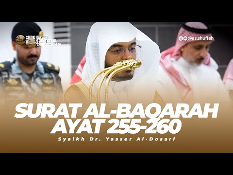 Soulful Recitation! Syaikh Yasir Ad-Dosari | Surat Al-Baqarah Ayat 255-260 (Maqam Ajam & Jiharkah) 🕋