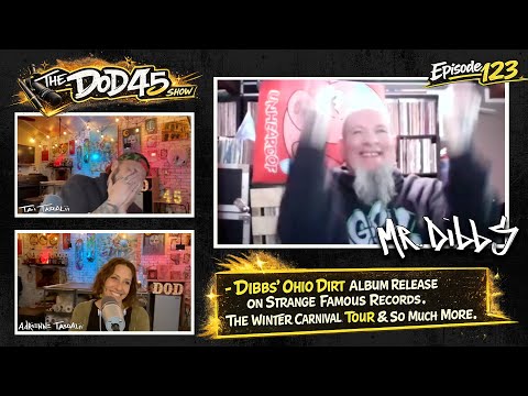 Mr. Dibbs Is Back: Ohio Dirt on Strange Famous, Winter Carnival Tour - D•O•D•45