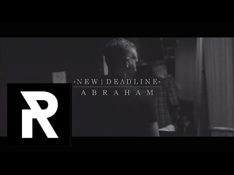 New Deadline - Abraham (Official Video)