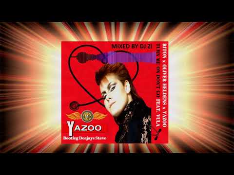 Oliver Heldens & Yazoo Riton, Vula - Turn Me On Don't Go(Extended Mix)  DJ ZI EDIT