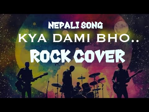 Nepali Song " Kya Dami Bho" cover  (Rock Version) -  | Shiva Pariyar Superhit Song 