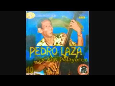 Radio Pasiones ~ Pedro Laza y sus Pelayeros ~ Grandes Exitos