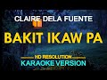 BAKIT IKAW PA - Claire Dela Fuente (KARAOKE Version)